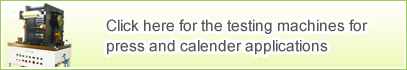 Click here for the testing machines for press and calender applications