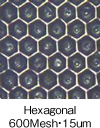 Hexagonal 600Mesh、15um